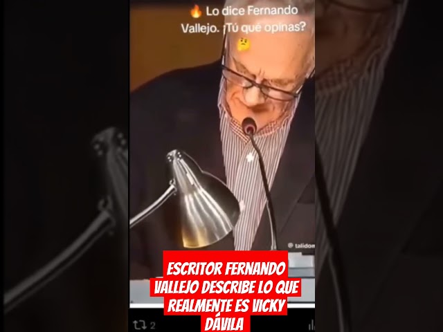 ⁣Escritor fernando vallejo describe lo que realmente es Vicky Dávila