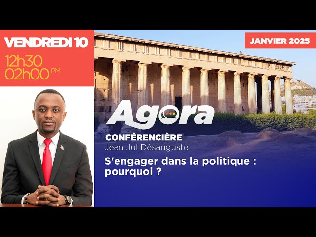 ⁣AGORA || Jean Jul DÉSAUGUSTE || 10 Janvier 2025