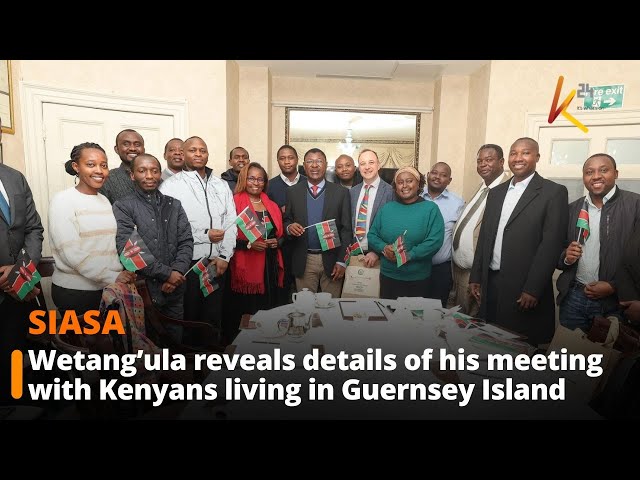 ⁣Wetang’ula reveals details of his meeting with Kenyans living in Guernsey Island