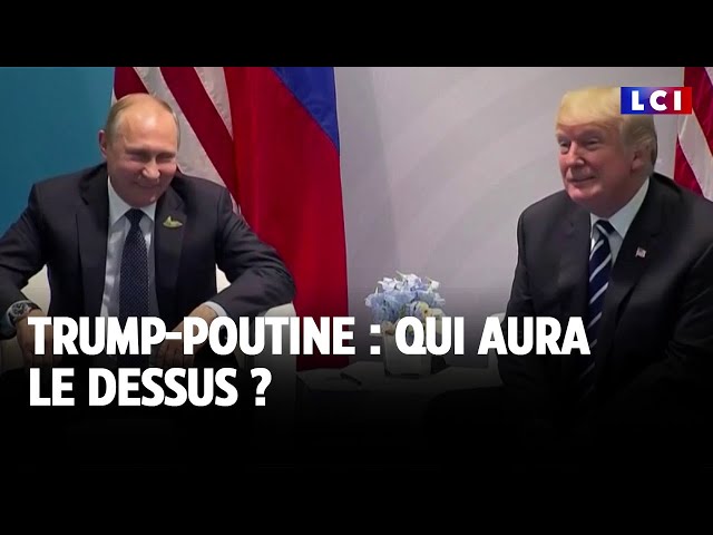 ⁣Trump-Poutine : qui aura le dessus ?｜LCI