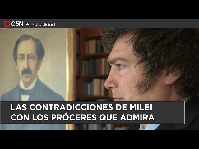 ⁣BATALLA CULTURAL: las CONTRADICCIONES de MILEI con los PRÓCERES QUE ADMIRA