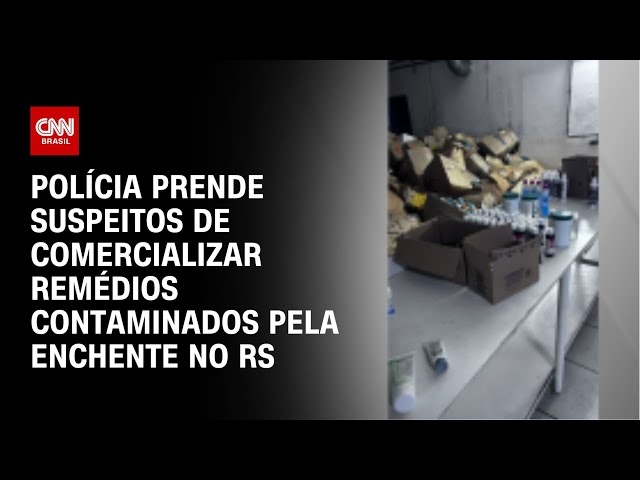 ⁣Polícia prende suspeitos de comercializar remédios contaminados pela enchente no RS | AGORA CNN