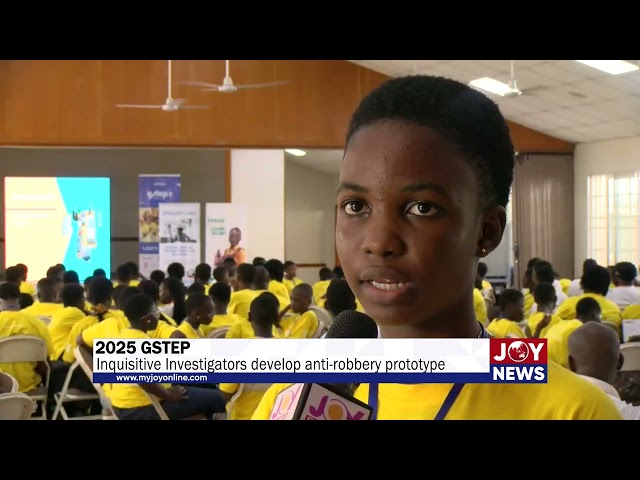 ⁣2025 GSTEP: Inquisitive Investigators develop anti-robbery prototype. #JoyNews