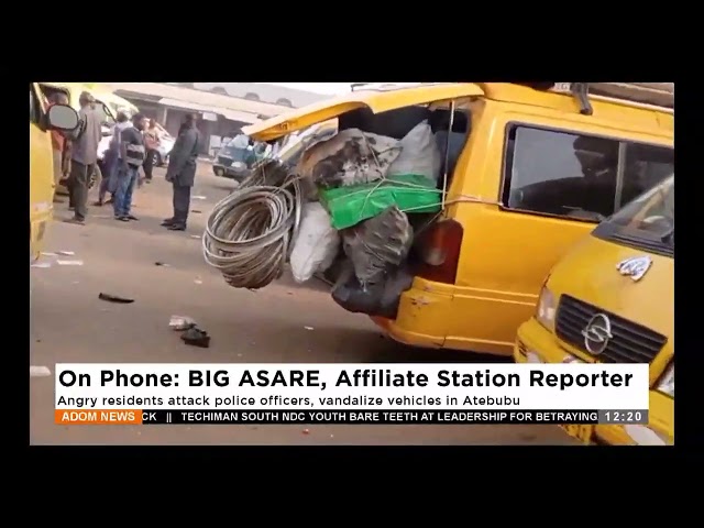 ⁣Angry residents attack police officers, vandalize vehicles in Atebubu - Premtobre Kasee on Adom TV