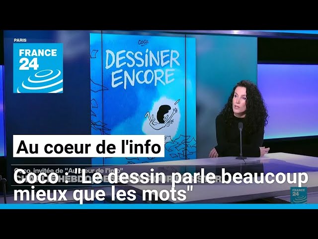 ⁣Coco : "Le dessin parle beaucoup mieux que les mots" • FRANCE 24