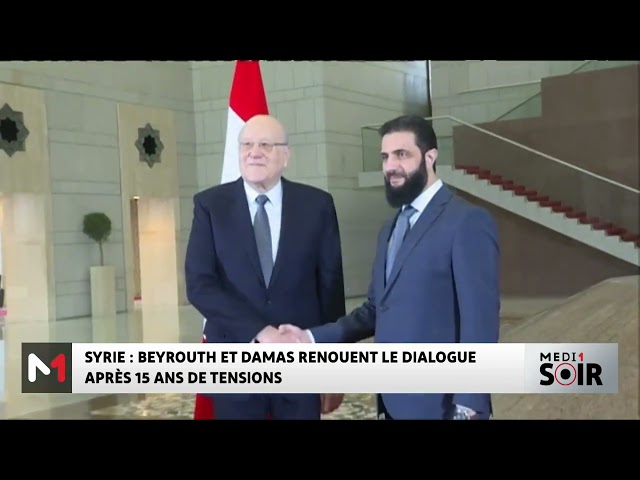 ⁣Beyrouth et Damas renouent le dialogue après 15 ans de tensions