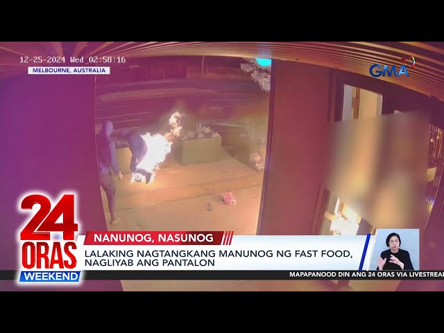 ⁣Lalaking nagtangkang manunog ng fast food, nagliyab ang pantalon | 24 Oras Weekend