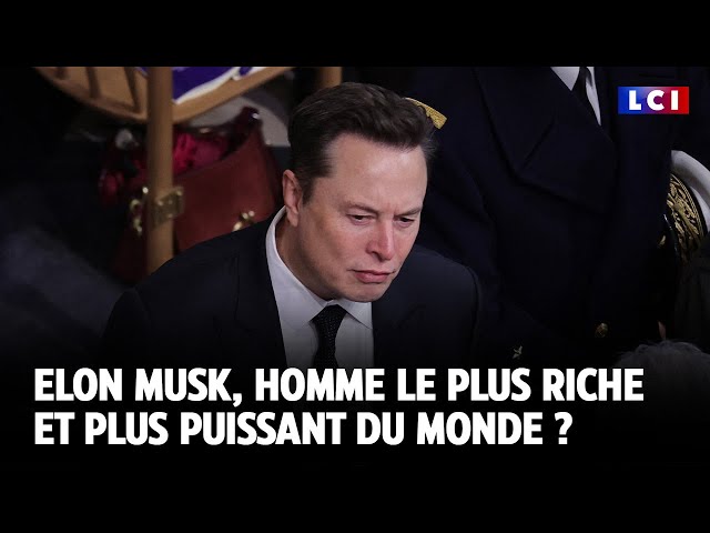 ⁣Elon Musk, homme le plus riche et plus puissant du monde｜LCI