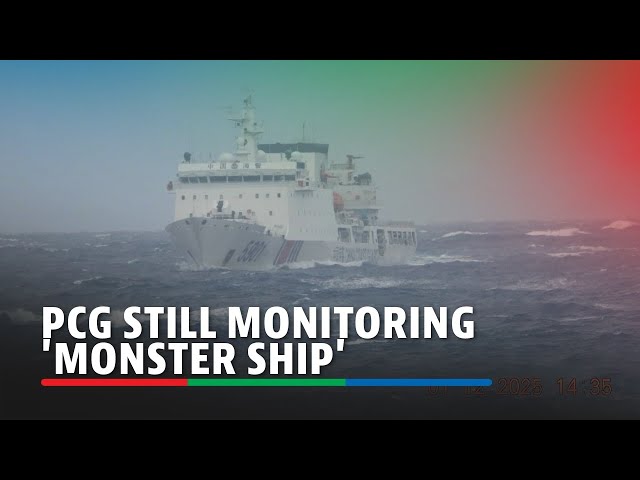 ⁣PCG diligently keeps eye on China's 'monster ship' amid rough seas | ABS-CBN News