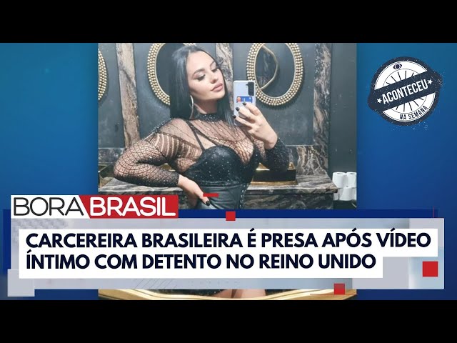 ⁣Carcereira brasileira é presa após vídeo íntimo com detento | Bora Brasil | Aconteceu Na Semana