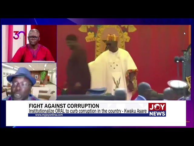 ⁣Fight Against Corruption: Institutionalize ORAL to curb corruption in the country - Kwaku Asare.