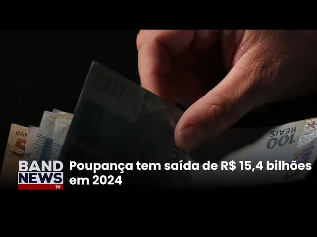 ⁣Saques superam depósitos pelo 4° ano seguido em 2024 | BandNews TV