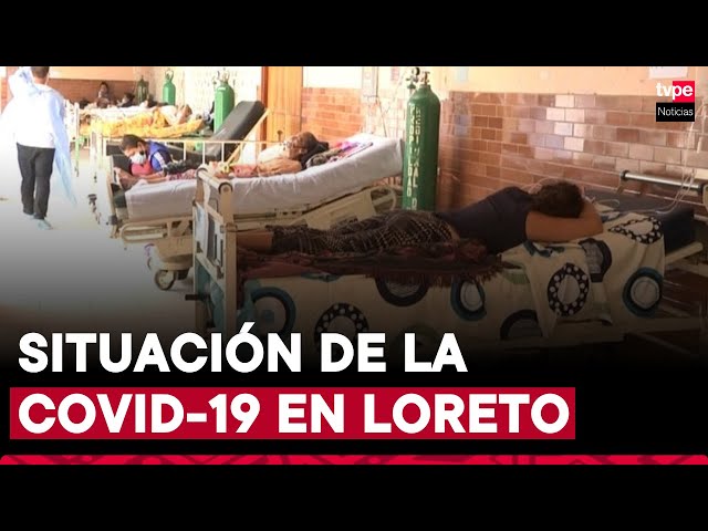 ⁣Reportan aumento de pacientes en el Hospital Regional de Loreto por casos de COVID-19