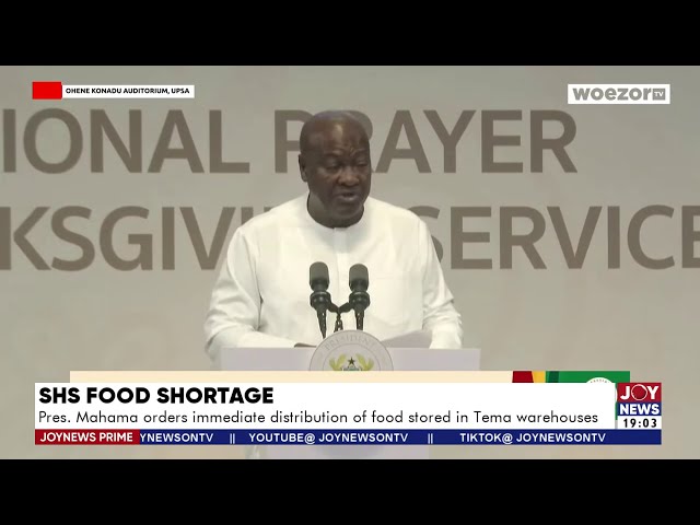 ⁣SHS Food Shortage: Pres. Mahama orders immediate distribution of food stored in Tema warehouses