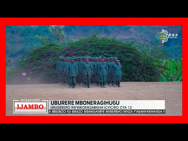 ⁣#DUSANGIRE_IJAMBO: Uburere mboneragihugu | Urugerero rw'Inkomezabigwi icyiciro cya 12