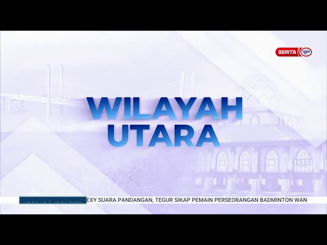 ⁣13 JAN 2025 - BERITA WILAYAH - WILAYAH UTARA