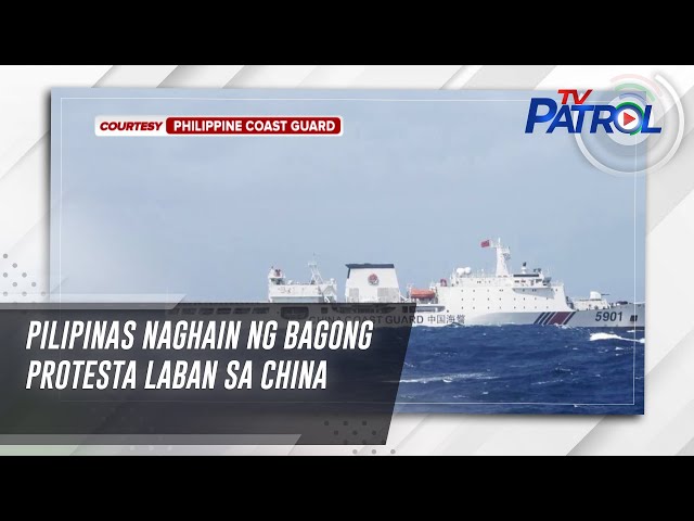 ⁣Pilipinas naghain ng bagong protesta laban sa China