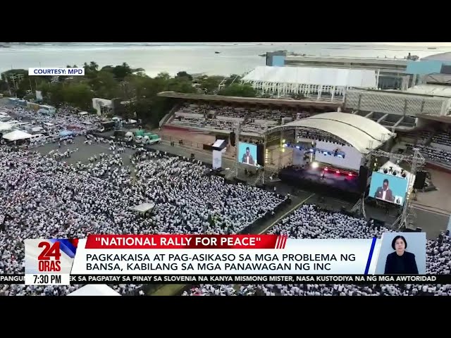 ⁣Pagkakaisa at pag-asikaso sa mga problema ng bansa, kabilang sa mga panawagan ng INC | 24 Oras