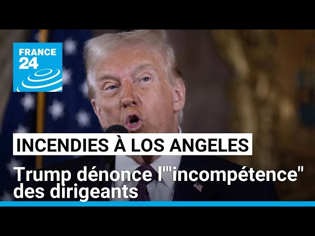 ⁣Trump dénonce l'"incompétence" des dirigeants de Los Angeles face aux incendies • FRA