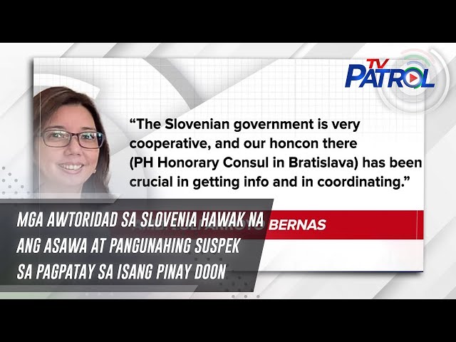 ⁣Mga awtoridad sa Slovenia hawak na ang asawa at pangunahing suspek sa pagpatay sa isang Pinay doon