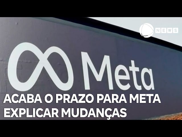 ⁣Acaba o prazo para Meta explicar mudanças na plataforma