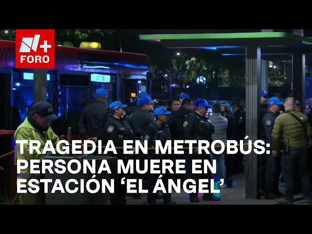 ⁣Muere persona en unidad del Metrobús sobre Av. Paseo de la Reforma en CDMX - Las Noticias