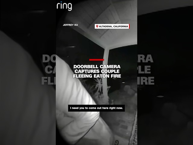 ⁣Doorbell camera captures couple fleeing Eaton Fire