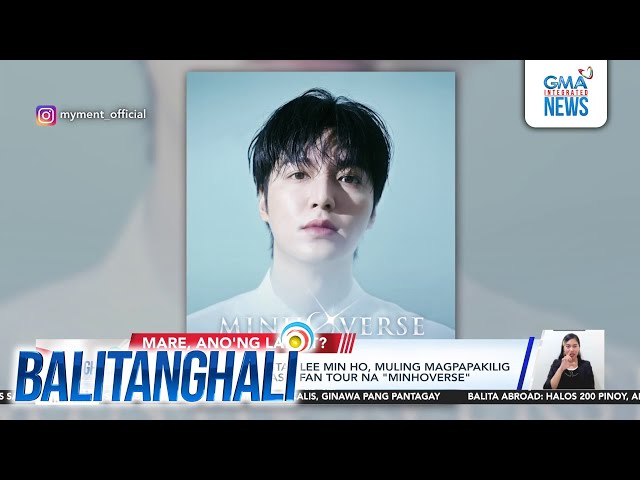 ⁣South Korean superstar Lee Min Ho, muling magpapakilig ng Filo fans sa 2025 Asia... | Balitanghali