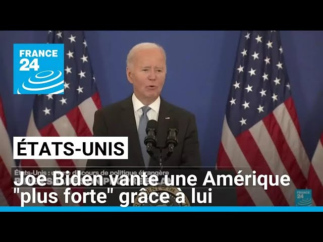 ⁣Joe Biden vante une Amérique "plus forte" grâce à lui, dans son bilan de politique étrangè