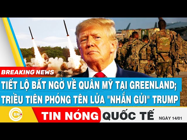 ⁣Tin nóng Quốc tế: Tiết lộ bất ngờ về quân Mỹ tại Greenland; Triều Tiên phóng  tên lửa nhắn gửi Trump