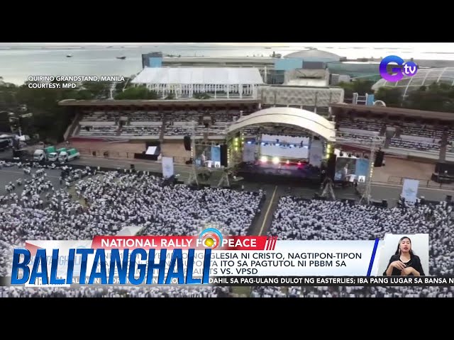 ⁣PNP: 1.8-M miyembro ng Iglesia ni Cristo, nagtipon-tipon kahapon; bilang suporta... | Balitanghali