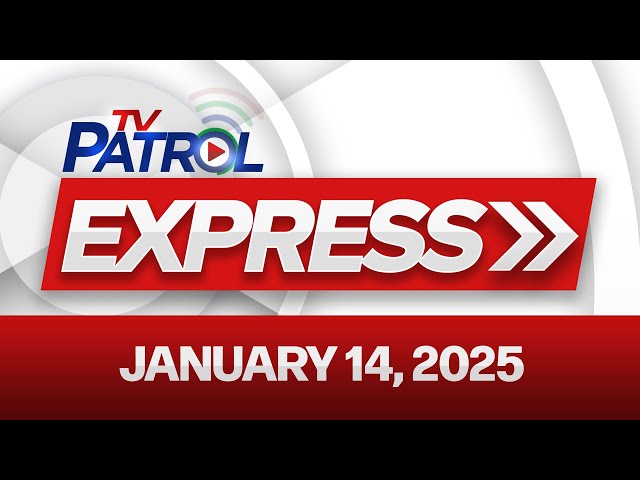 ⁣TV Patrol Express January 14, 2025