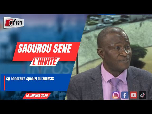 ⁣l´invite d´infos matin | Saourou SENE, SG honoraire spécial du SAEMSS - 14 janvier 2025