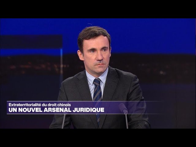 ⁣Extraterritorialité du droit chinois : un nouvel arsenal juridique • FRANCE 24