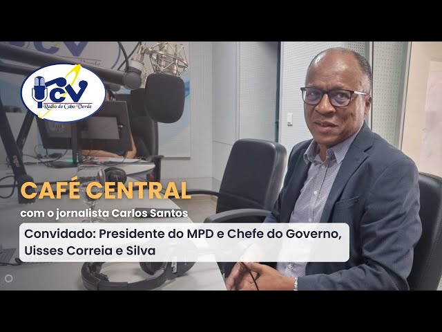 ⁣CAFÉ CENTRAL RCV com presidente do MPD e Chefe do Governo, Ulisses Correia e Silva