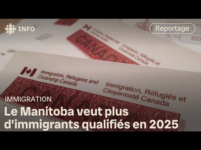 ⁣Le Manitoba veut plus d’immigrants qualifiés en 2025