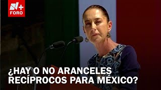 ⁣Claudia Sheinbaum explica el significado de aranceles recíprocos para México - Las Noticias