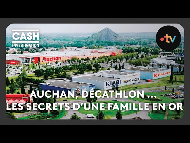 ⁣Auchan, Décathlon ... Les secrets d’une famille en or - Cash Investigation