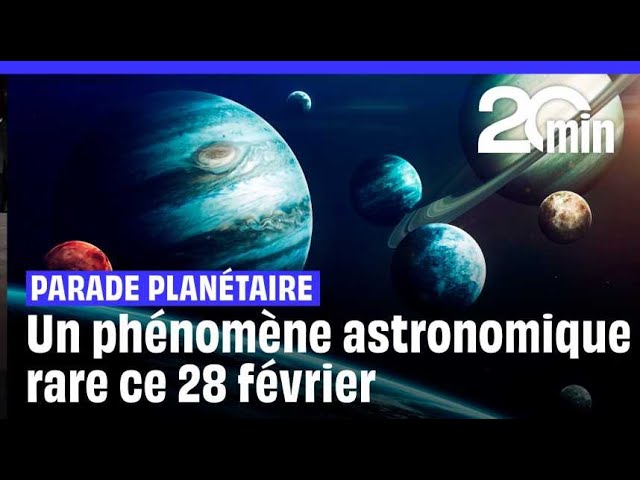 ⁣« Parade planétaire » : un phénomène astronomique rare ce 28 février