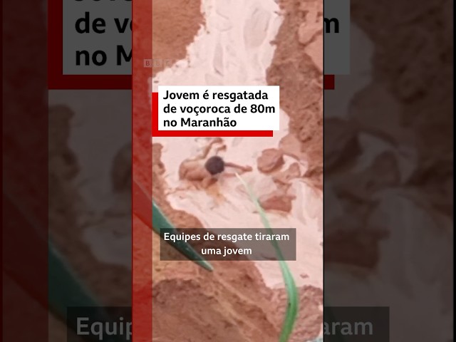 ⁣Voçoroca de 80 metros: jovem é resgatada no Maranhão #bbcnewsbrasil