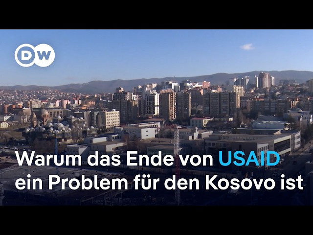 ⁣Kosovo: Das schmerzhafte Aus von USAID | Fokus Europa