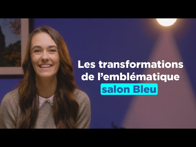 ⁣Les transformations de l’emblématique salon Bleu