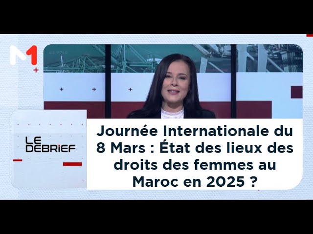 ⁣Journée Internationale du 8 Mars : État des lieux des droits des femmes au Maroc en 2025 ?