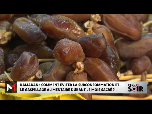 ⁣Ramadan : comment éviter la surconsommation et le gaspillage alimentaire durant le mois sacré ?