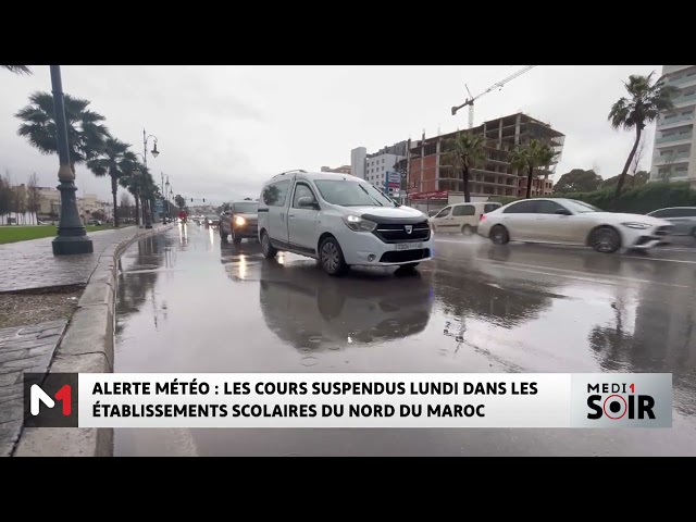 ⁣Alerte Météo : Suspension des cours lundi 10 mars dans les établissements scolaires du nord du Maroc