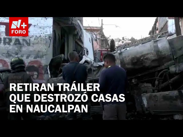 ⁣Retiran tráiler que impactó casas en Naucalpan: Heridos y graves daños materiales - Las Noticias