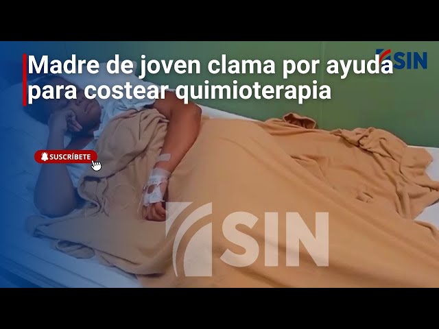 ⁣Madre de joven clama por ayuda para costear quimioterapia