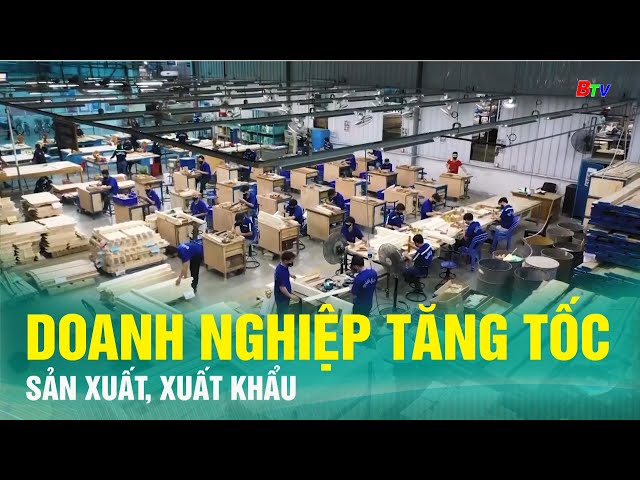 ⁣Doanh nghiệp tăng tốc sản xuất, xuất khẩu | BTV - TRUYỀN HÌNH BÌNH DƯƠNG