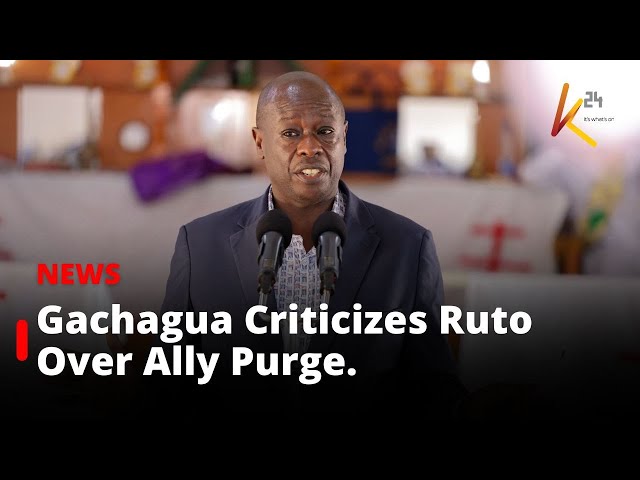 ⁣Gachagua Criticizes Ruto Over Ally Purge.