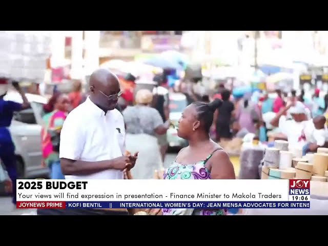 ⁣2025 Budget: Your views will find expression in presentation - Finance Minister to Makola traders